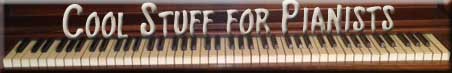 Cool Stuff for Pianists